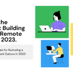 Remote work culture enhancement methods in focus for 2023